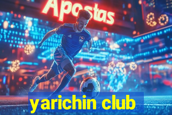 yarichin club